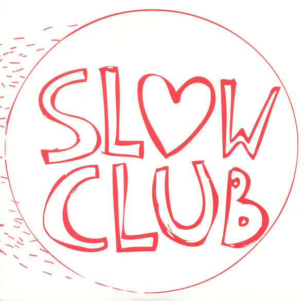 Slow Club (3) : Because We're Dead (7", Ltd)