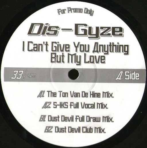 Dis-Gyze : I Can't Give You Anything But My Love (12", Promo)