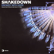 Shakedown : Drowsy With Hope (12")