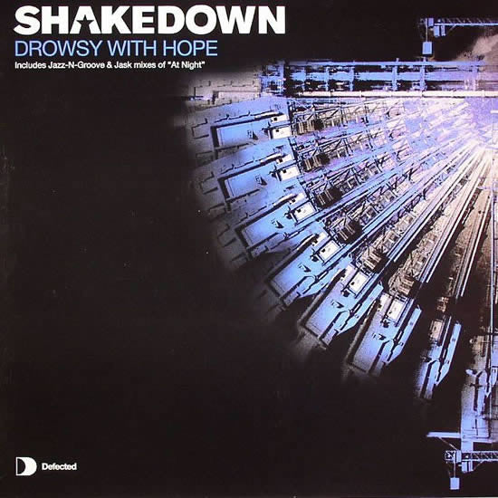 Shakedown : Drowsy With Hope (12")