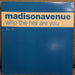 Madison Avenue : Who The Hell Are You (2x12", Promo)