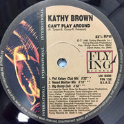 Kathy Brown : Can't Play Around (12")