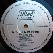 Maureen Parker : Whatcha Do (12")