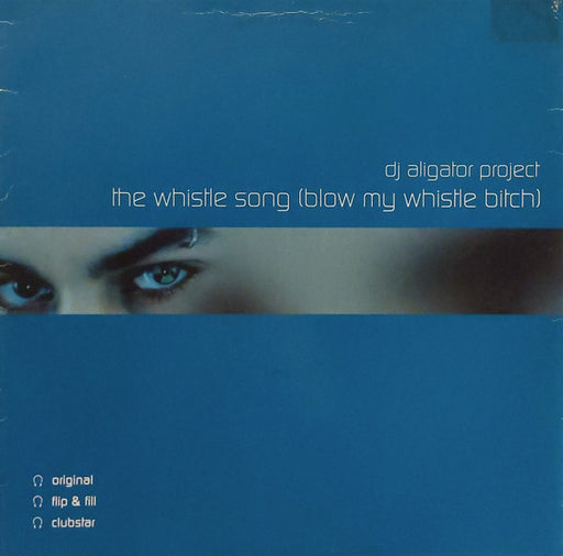 DJ Aligator Project : The Whistle Song (Blow My Whistle Bitch) (12")