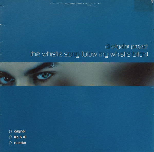 DJ Aligator Project : The Whistle Song (Blow My Whistle Bitch) (12")