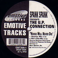 Spank Spank Presents The U.P. Connection : House Will Never Die (12")