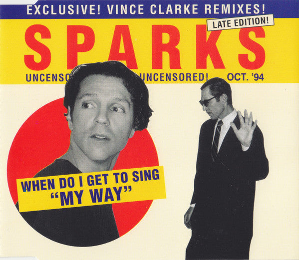 Sparks : When Do I Get To Sing "My Way" (CD, Single)