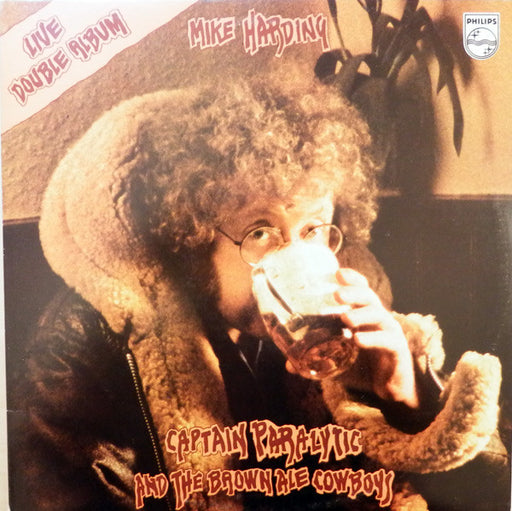 Mike Harding (2) : Captain Paralytic And The Brown Ale Cowboys (2xLP, Album)