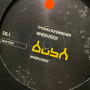 Thomas Schumacher : When I Rock (12")