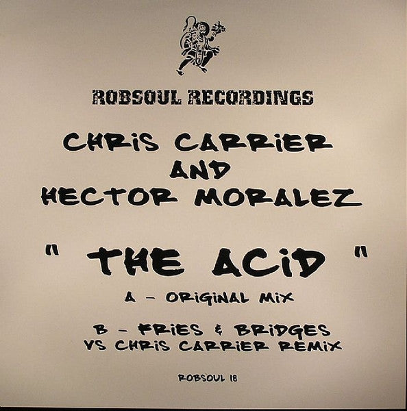 Chris Carrier And Hector Moralez* : The Acid (12")