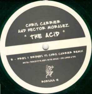 Chris Carrier And Hector Moralez* : The Acid (12")