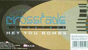 Crossfade : Hey, You Bombs (12")