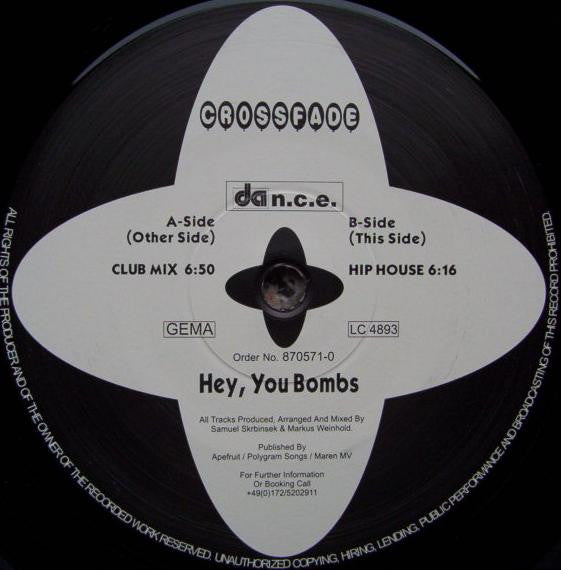 Crossfade : Hey, You Bombs (12")