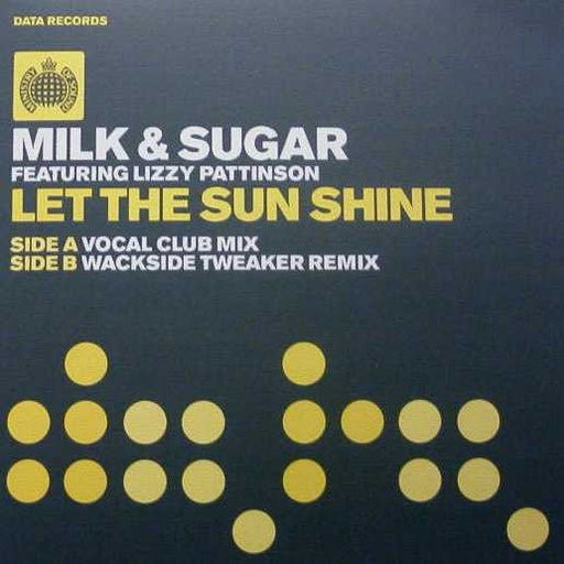 Milk & Sugar Featuring Lizzy Pattinson : Let The Sun Shine (12")