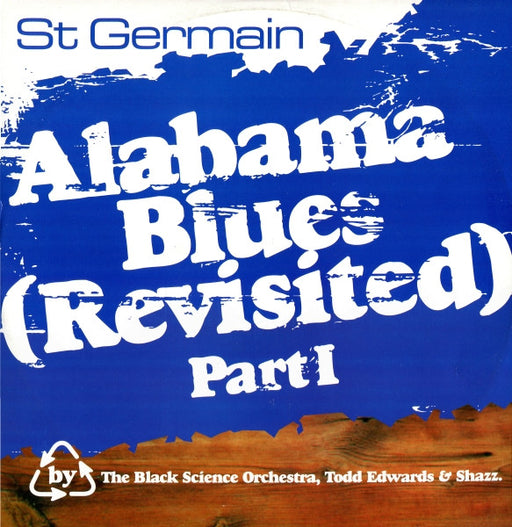 St Germain : Alabama Blues (Revisited) Part I (12")