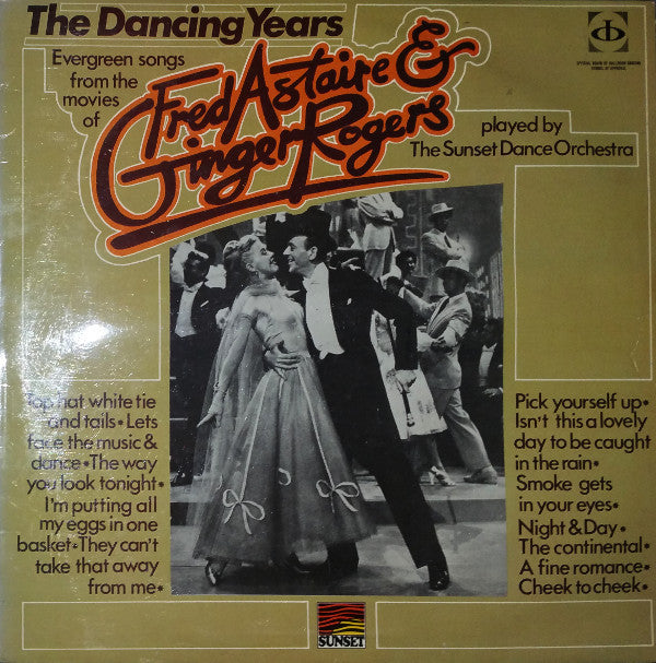 The Sunset Dance Orchestra : The Dancing Years -  Evergereen Songs From The Movies Of Fred Astaire & Ginger Rogers (LP)