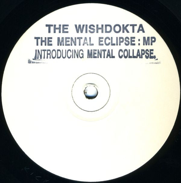 Wishdokta Introducing Mental Collapse : The Mental Eclipse M.P. (12", W/Lbl, Sta)