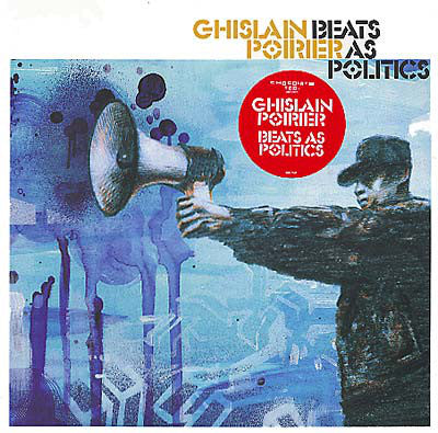 Ghislain Poirier : Beats As Politics (LP)