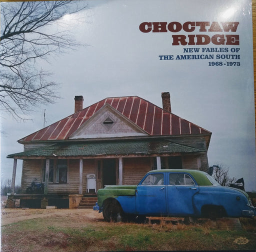 Various : Choctaw Ridge (New Fables Of The American South 1968-1973) (2xLP, Album, Comp, Mono)