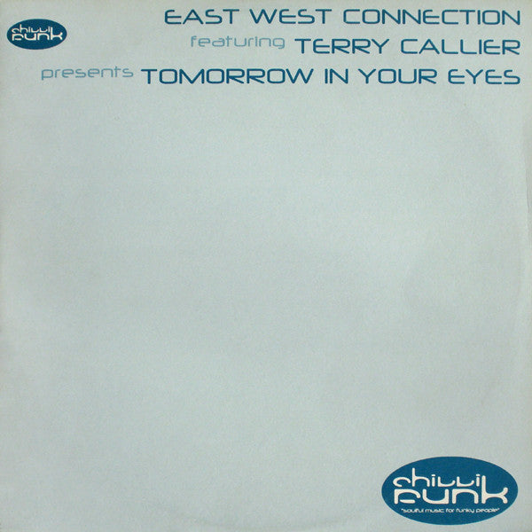 East West Connection Featuring Terry Callier : Tomorrow In Your Eyes (12")