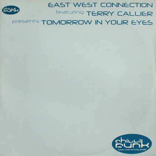 East West Connection Featuring Terry Callier : Tomorrow In Your Eyes (12")
