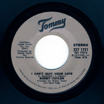 Bobby Taylor : I Can't Quit Your Love / Queen Of The Ghetto (7", Single)