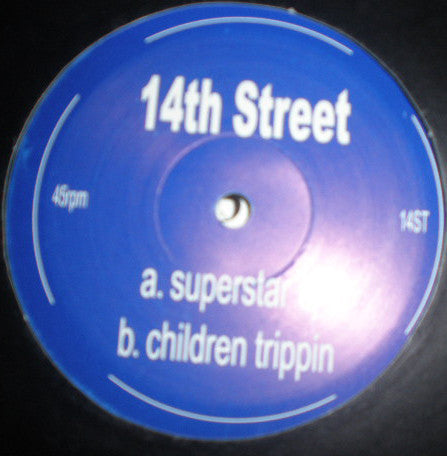 14th Street : Superstar DJ / Children Trippin (12", Unofficial)