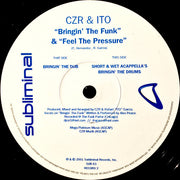 CZR & ITO : Bringin' The Funk / Feel The Pressure (2x12")