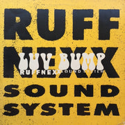 Ruffnexx Sound System : Luv Bump (12")