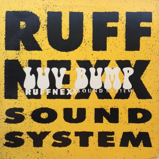 Ruffnexx Sound System : Luv Bump (12")