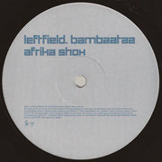 Leftfield . Bambaataa* : Afrika Shox (12", Single)