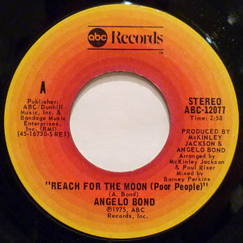 Angelo Bond : Reach For The Moon (Poor People) / I Never Sang For My Baby (7")