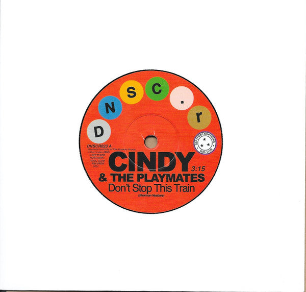 Cindy & The Playmates / Paul Kelly (3) : Don't Stop This Train / The Upset (7", Single)