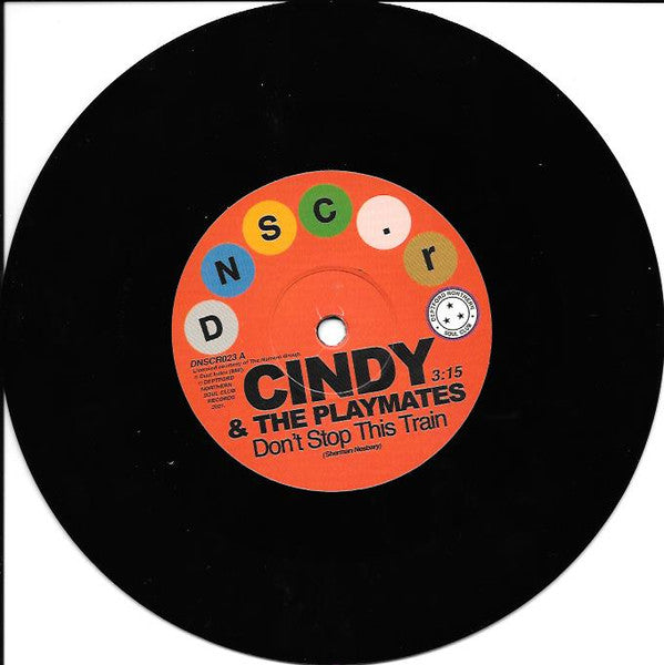 Cindy & The Playmates / Paul Kelly (3) : Don't Stop This Train / The Upset (7", Single)