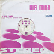 Hi Fi Mike : Stereo Flavas (12")