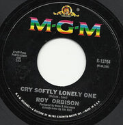 Roy Orbison : Cry Softly Lonely One / Pistolero (7", Single, Styrene, Mon)