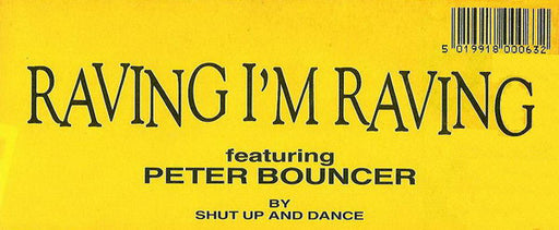 Shut Up And Dance* Featuring Peter Bouncer : Raving I'm Raving (12")