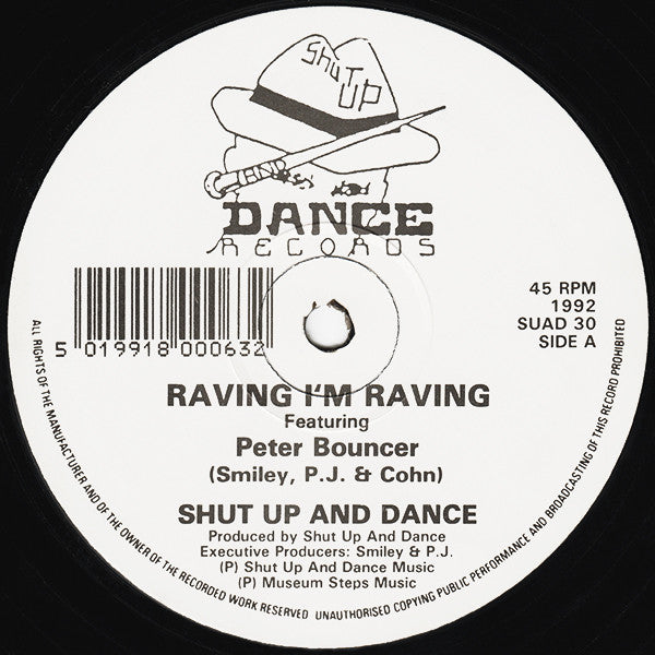 Shut Up And Dance* Featuring Peter Bouncer : Raving I'm Raving (12")