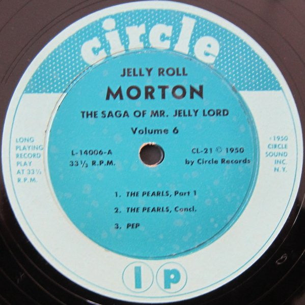 Jelly Roll Morton : The Saga Of Mr. Jelly Lord - Vol. VI (The Jazz Piano Soloist) (LP, Mono, RE)