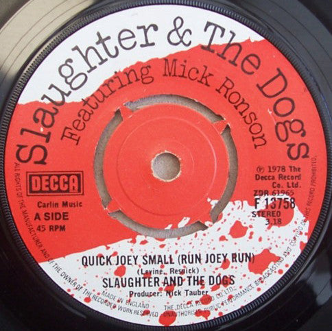Slaughter & The Dogs* : Quick Joey Small (Run Joey Run) (7", Single)