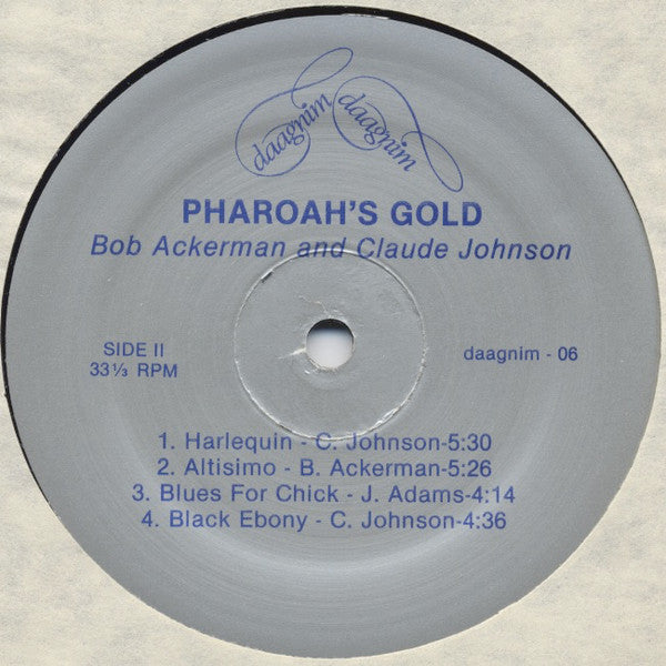 Bob Ackerman / Claude Johnson (2) : Pharoah's Gold (LP, Album)