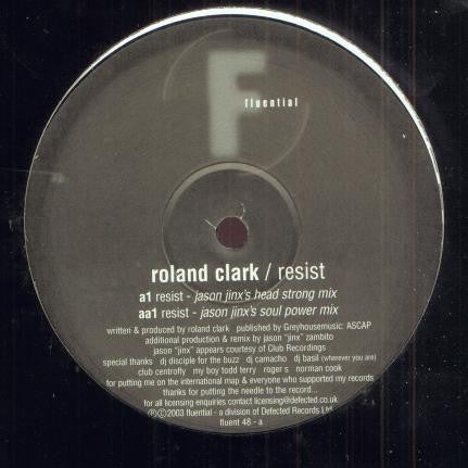 Roland Clark : Resist (12")
