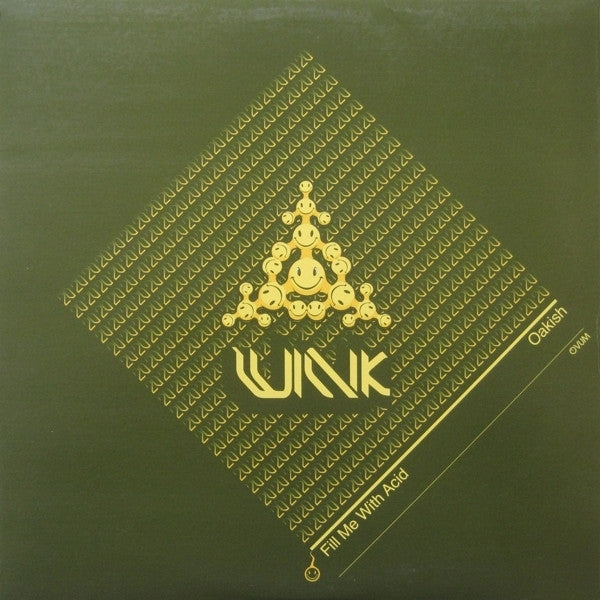 Wink* : Fill Me With Acid / Oakish (12")