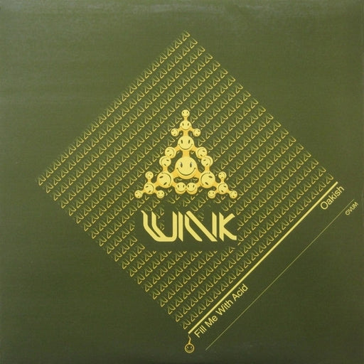 Wink* : Fill Me With Acid / Oakish (12")