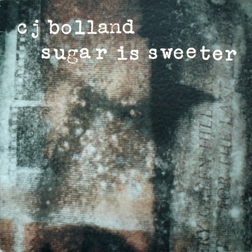 CJ Bolland : Sugar Is Sweeter (12")