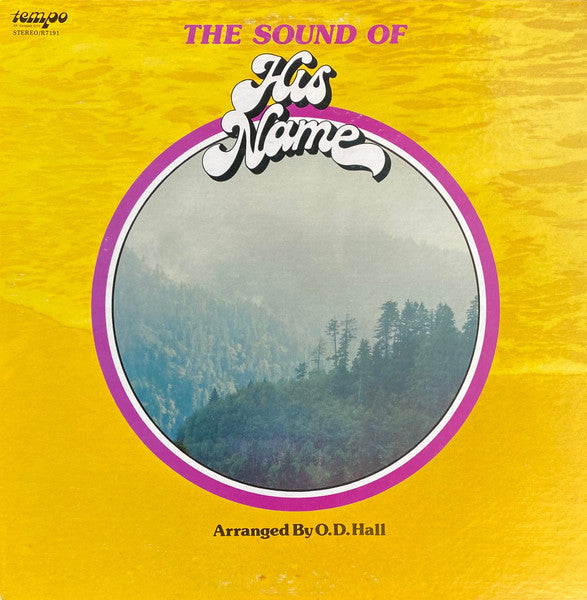 Amen Choir, First Baptist Church Of Van Nuys* Arranged By O.D. Hall* : The Sound Of His Name (LP, Album)