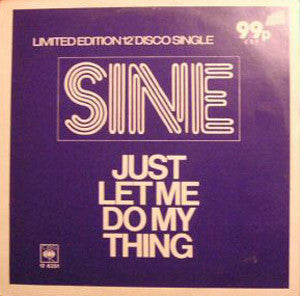 Sine (3) : Just Let Me Do My Thing (12", Ltd)