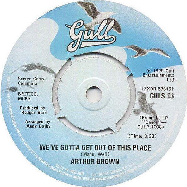 Arthur Brown : We've Gotta Get Out Of This Place (7", Single)