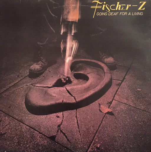 Fischer-Z : Going Deaf For A Living (LP, Album)