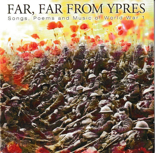 Various : Far, Far From Ypres: Songs, Poems And Music Of WW1 (2xCD, Comp)